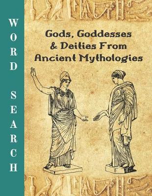 Book cover for Gods, Goddesses And Deities From Ancient Mythologies