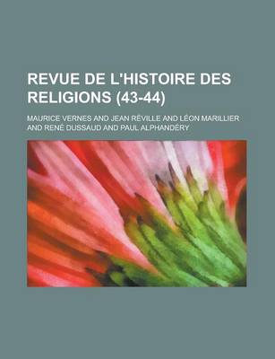 Book cover for Revue de L'Histoire Des Religions (43-44 )