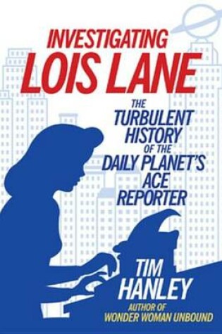 Cover of Investigating Lois Lane