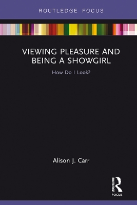 Book cover for Viewing Pleasure and Being a Showgirl