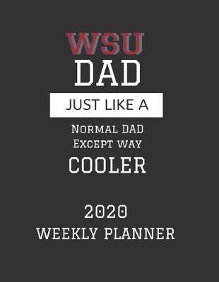 Book cover for WSU Dad Weekly Planner 2020