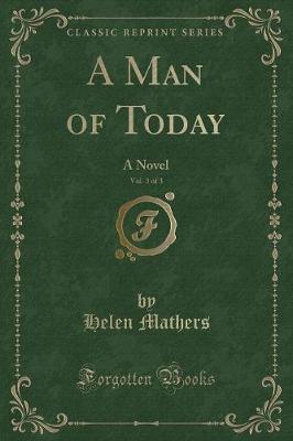 Book cover for A Man of Today, Vol. 3 of 3