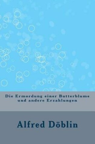 Cover of Die Ermordung Einer Butterblume Und Andere Erzahlungen
