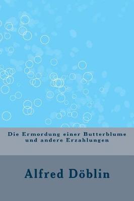 Book cover for Die Ermordung Einer Butterblume Und Andere Erzahlungen