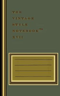 Book cover for The Vintage Style Notebook XVII