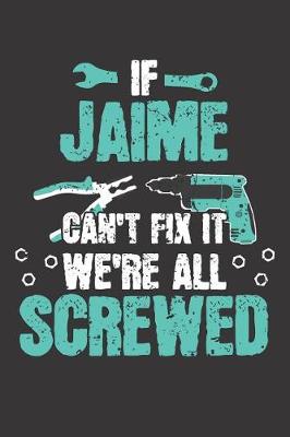 Book cover for If JAIME Can't Fix It