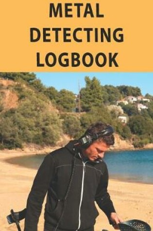 Cover of Metal Detecting Logbook