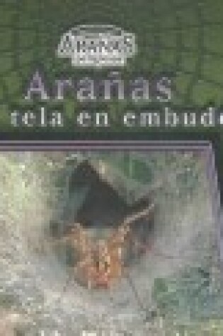 Cover of Aranas de Tela en Embudo