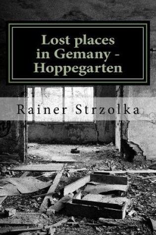 Cover of Lost places in Gemany - Hoppegarten