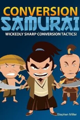 Cover of Conversion Samurai: Wickedly Sharp Conversion Tactics!
