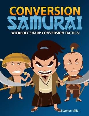 Book cover for Conversion Samurai: Wickedly Sharp Conversion Tactics!