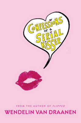 Book cover for Confessions of a Serial Kisser