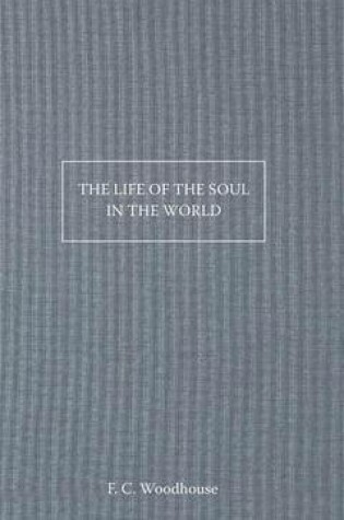 Cover of The Life of the Soul in the World