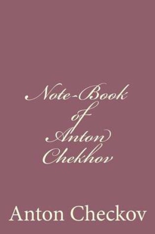 Cover of Note-Book of Anton Chekhov