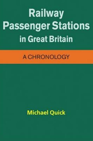 Cover of Railway Passenger Stations in Great Britain - a Chronology