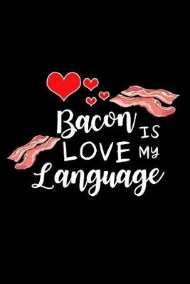 Book cover for Bacon Is My Love Language