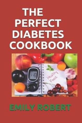 Cover of The Perfect Diabetes Cookbook