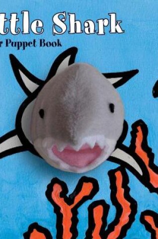 Cover of Little Shark: Finger Puppet Book