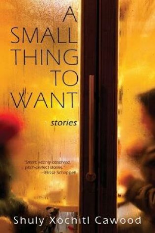 Cover of A Small Thing to Want