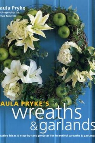 Cover of Paula Pryke's Wreaths and Garlands