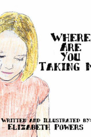 Cover of Where Are You Taking Me?