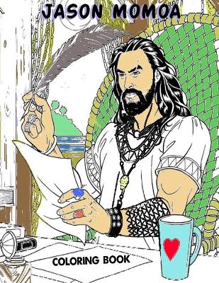 Book cover for Jason Momoa Coloring Book