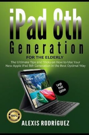 Cover of iPad 8th Generation for the Elderly (Large Print Edition)