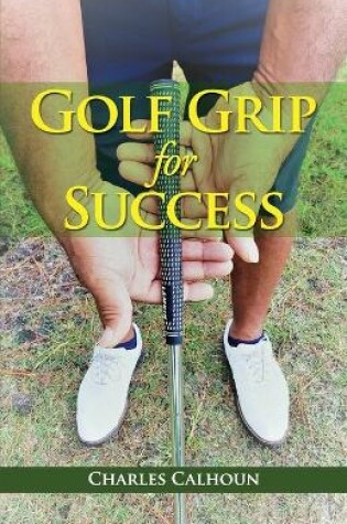 Cover of Golf Grip for Success