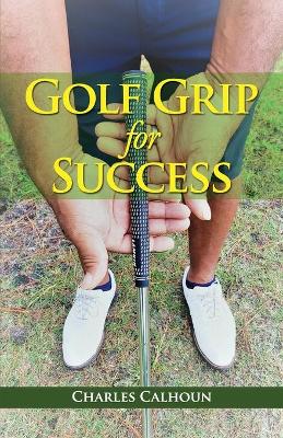 Book cover for Golf Grip for Success