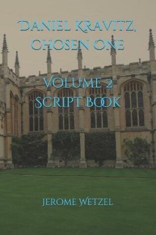 Cover of Daniel Kravitz, Chosen One Script Book Volume 2