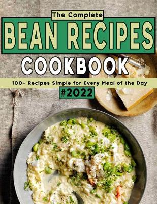 Book cover for The Complete Bean Recipes Cookbook