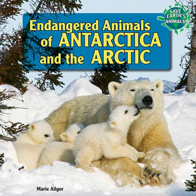 Book cover for Endangered Animals of Antarctica and the Arctic