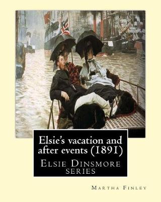 Book cover for Elsie's vacation and after events (1891). By