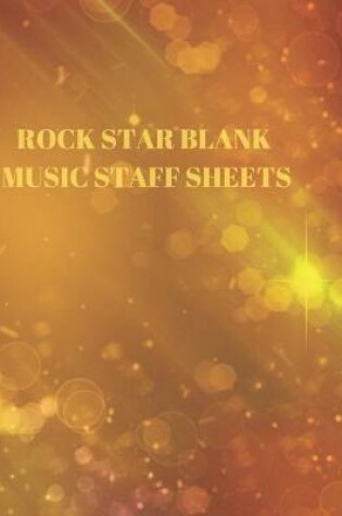 Cover of Rock Star Blank Music Staff Sheets