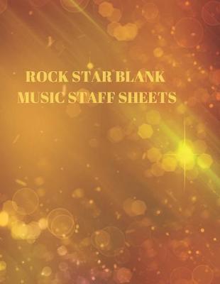 Book cover for Rock Star Blank Music Staff Sheets