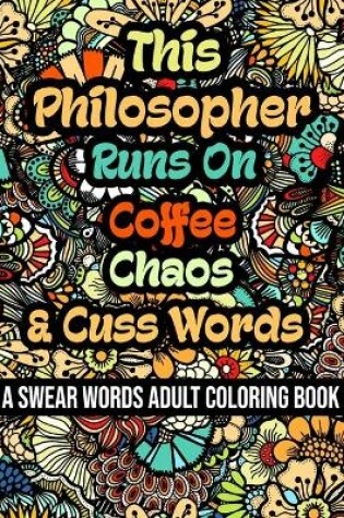 Cover of This Philosopher Runs On Coffee, Chaos and Cuss Words