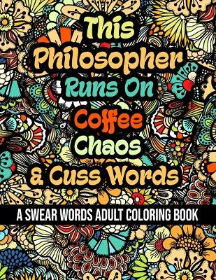 Book cover for This Philosopher Runs On Coffee, Chaos and Cuss Words
