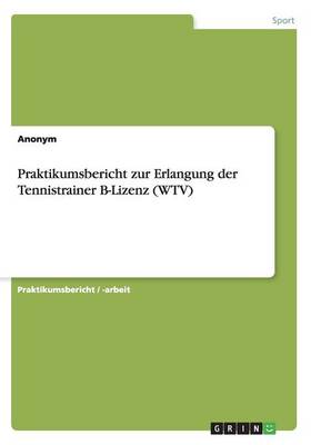 Book cover for Praktikumsbericht zur Erlangung der Tennistrainer B-Lizenz (WTV)