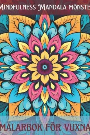 Cover of Mindfulness Mandala mönster målarbok för vuxna