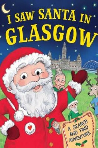 Cover of I Saw Santa in Glasgow