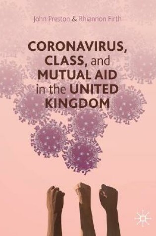 Cover of Coronavirus, Class and Mutual Aid in the United Kingdom