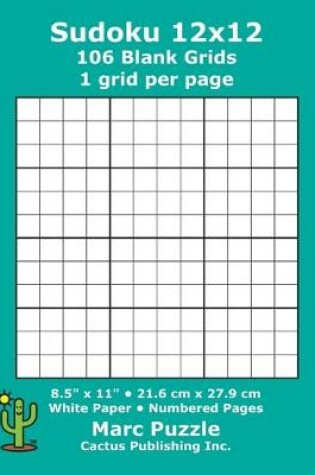 Cover of Sudoku 12x12 - 106 Blank Grids