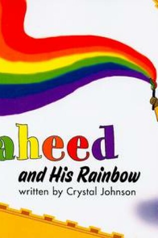 Cover of Shaheed and His Rainbow