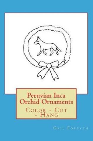 Cover of Peruvian Inca Orchid Ornaments