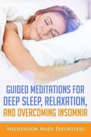 Cover of Guided Meditations for Deep Sleep, Relaxation, and Overcoming Insomnia