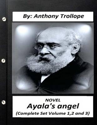 Book cover for Ayala's Angel.NOVEL by Anthony Trollope (Complete Set Volume 1,2 and 3)