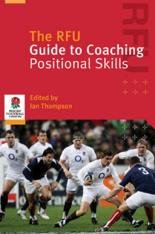 Cover of The RFU Guide to Coaching Positional Skills