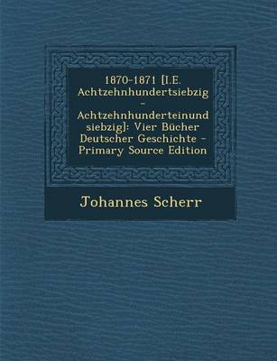 Book cover for 1870-1871 [I.E. Achtzehnhundertsiebzig-Achtzehnhunderteinundsiebzig]