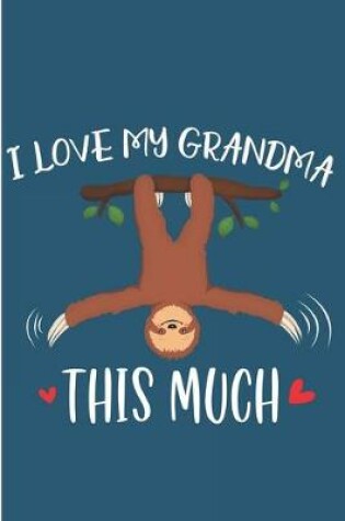 Cover of I Love My Grandma This Much