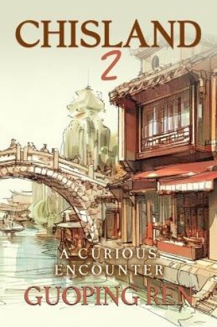 Cover of CHISLAND 2 A Curious Encounter